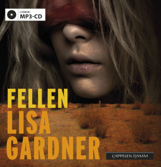 Fellen av Lisa Gardner (Lydbok MP3-CD)