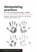 Manipulating practices: A critical physiotherapy reader (Open Access)