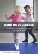 Barn og bevegelse av Ragnhild Bech og Karen Therese Sulheim Haugstvedt (Heftet)