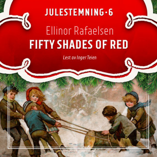 Fifty shades of red av Ellinor Rafaelsen (Nedlastbar lydbok)