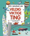 Mitt Leksikon Om Veldig Viktige Ting | Cappelen Damm