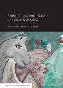Bedre PR og kommunikasjon - en praktisk håndbok av Øystein Pedersen Dahlen og Thor Erik Skarpen (Heftet)