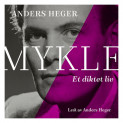 Mykle - et diktet liv av Anders Heger (Nedlastbar lydbok)