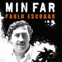 Min far - Pablo Escobar av Juan Pablo Escobar (Nedlastbar lydbok)