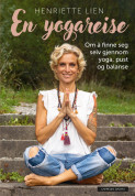 En yogareise av Henriette Lien (Innbundet)
