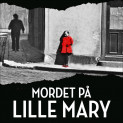 Mordet på lille Mary av Bernt Rougthvedt (Nedlastbar lydbok)