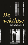 De vektløse av Valeria Luiselli (Innbundet)