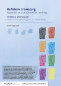Refleksiv dramaturgi av Tore Vagn Lid (Open Access) Refleksiv dramaturgi av Tore Vagn Lid (Open Access)
