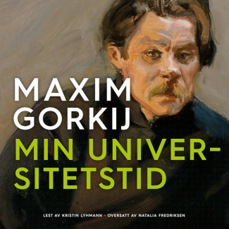 Min universitetstid av Maxim Gorkij (Nedlastbar lydbok)