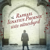 Raphael Ignatius Phoenix’ siste vitnesbyrd