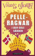 Pelle-Ragnar i den gule gården av Vigdis Hjorth (Ebok)