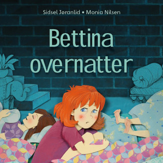 Bettina overnatter av Sidsel Jøranlid (Nedlastbar lydbok)