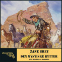 Den mystiske rytter av Zane Grey (Nedlastbar lydbok)