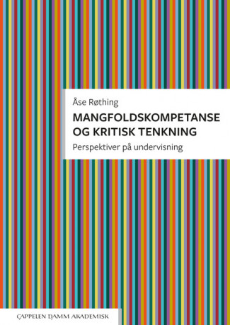 Mangfoldskompetanse og kritisk tenkning av Åse Røthing (Heftet)