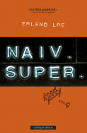 Naiv. Super av Erlend Loe (Heftet)
