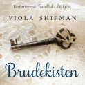 Brudekisten av Viola Shipman (Nedlastbar lydbok)