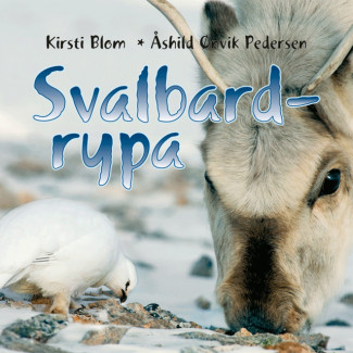 Svalbardrypa av Kirsti Blom og Åshild Ønvik Pedersen (Nedlastbar lydbok)