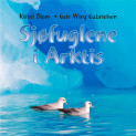Sjøfuglene i Arktis av Kirsti Blom og Geir Wing Gabrielsen (Nedlastbar lydbok)