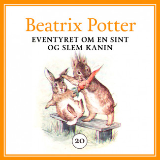 Eventyret om en sint og slem kanin av Beatrix Potter (Nedlastbar lydbok)