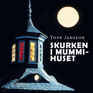 Skurken i Mummihuset av Tove Jansson (Nedlastbar lydbok)