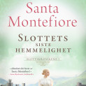 Slottets siste hemmelighet av Santa Montefiore (Nedlastbar lydbok)