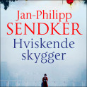 Hviskende skygger av Jan-Philipp Sendker (Nedlastbar lydbok)