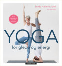 Yoga for glede og energi av Bente Helene Schei (Innbundet)
