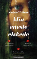 Min eneste elskede av Gabriel Tallent (Ebok)