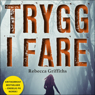 Trygg i fare av Rebecca Griffiths (Nedlastbar lydbok)