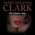 Du tilhører meg av Mary Higgins Clark (Nedlastbar lydbok)
