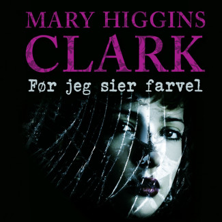 Før jeg sier farvel av Mary Higgins Clark (Nedlastbar lydbok)