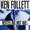 Nedtelling mot null av Ken Follett (Nedlastbar lydbok)