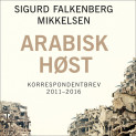 Arabisk høst av Sigurd Falkenberg Mikkelsen (Nedlastbar lydbok)