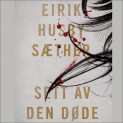 Sett av den døde av Eirik Husby Sæther (Nedlastbar lydbok)