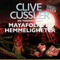 Mayafolkets hemmeligheter av Clive Cussler (Nedlastbar lydbok)