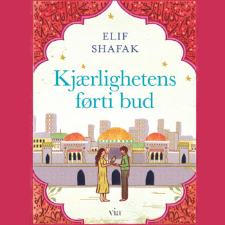 Kjærlighetens førti bud av Elif Shafak (Nedlastbar lydbok)