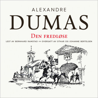 Den fredløse av Alexandre Dumas d.e. (Nedlastbar lydbok)