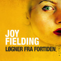 Løgner fra fortiden av Joy Fielding (Nedlastbar lydbok)