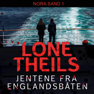 Jentene fra englandsbåten av Lone Theils (Nedlastbar lydbok)