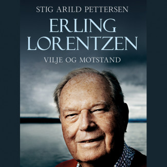 Erling Lorentzen - Vilje og motstand av Stig Arild Pettersen (Nedlastbar lydbok)