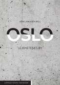 Oslo - ulikhetenes by av Jørn Ljunggren (Ebok)