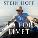 Ro for livet av Stein Hoff (Nedlastbar lydbok)