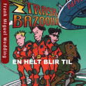 Trash Bazooka 1 - En helt blir til av Jon Ewo (Nedlastbar lydbok)