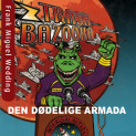 Trash Bazooka 2 - Den dødelige armada av Jon Ewo (Nedlastbar lydbok)