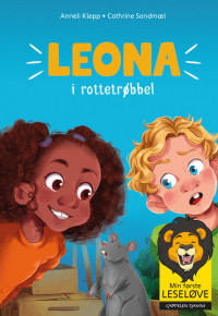 Min første leseløve - Leona 1: Leona i rottetrøbbel