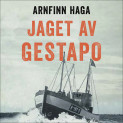 Jaget av Gestapo av Arnfinn Haga (Nedlastbar lydbok)