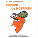 Musikk og hjernen av Are Brean og Geir Olve Skeie (Nedlastbar lydbok)
