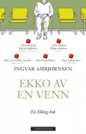 Ekko av en venn av Ingvar Ambjørnsen (Ebok)