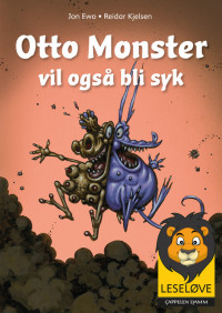 Leseløve - Otto Monster vil også bli syk