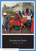 Europa tar form av Sverre Bagge (Heftet)
